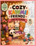 Cozy Kawaii Friends: 45 dolcissime scene da colorare