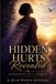 Hidden Hurts Revealed: Biography of a Woman