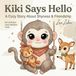 Kiki Says Hello: A Calming Picture Book About Shyness, Making Friends, and One Brave Step Paperback