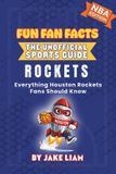 Houston Libri GmbH Fun Fan Facts: The Unofficial Sports Guide- Houston Rockets Basketball Book for Kids