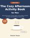 The Cozy Afternoon Activity Book for Men: 100 Large Print, No-Fail Puzzles, Memory Games, and Nostalgic Activities for Seniors with Dementia or Memory Loss