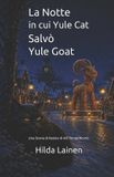 La All Things Nordic La Notte in cui Yule Cat Salvï¿½ Yule Goat: Una Storia di Natale