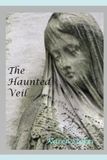 The Haunted Veil