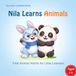 Nila Learns Animals — First Words Picture Book for Toddlers Ages 1–5: A Fun Early Learning Picture Book to Teach Animal Names, Vocabulary, and First ... Toddlers, Preschoolers, and Kindergarten Kids