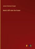Mark's Riff oder Der Krater Hardcover