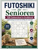 Futoshiki Bol Die Große Rätselzeit- Futoshiki für Senioren