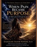 When The Purpose Through the Storm- When Pain Became Purpose Paperback