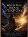 When The Purpose Through the Storm- When Pain Became Purpose Paperback