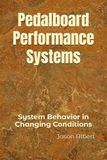 Pedalboard Performance Systems: System Behavior in Changing Conditions