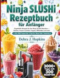 NINJA SLUSHI REZEPTBUCH FÜR ANFÄNGER