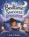 My Bedtime Success: A Night Routine Workbook for Kids to Build Calm Habits, Practice Gratitude, and Wake Up Ready for a Great Day