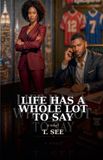 Life T. SEE Life Has A Whole Lot To Say Paperback