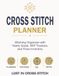 Cross Stitch Planner: Stitching Organizer with Yearly Goals, WIP Trackers and Floss Inventory
