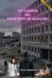 527 Ministerio de Igualdad 527 Logros del Ministerio de Igualdad: EDICIÓN MECENAZGO