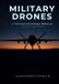 Military drones: A Technical and Strategic Reference