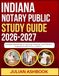 INDIANA NOTARY PUBLIC STUDY GUIDE 2026-2027: Strategic Approaches To Learning, Retention, And Effective Preparation With 9 Full Length