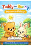 Teddy mit Bunny Mein erstes Malbuch: Malbuch für Kinder von 4-6+ Jahre