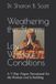 Weathering Independently Published Weathering the Storm Love Without Conditions Paperback
