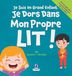 Je Libri GmbH Je Dors Dans Mon Propre Lit !: Un Livre Pour Tout-Petits Sur Le Sommeil Seul (Âges 2-4) Hardcover