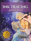 Ink Tracing Zodiac Signs: Celestial Reverse Coloring Book for Adults