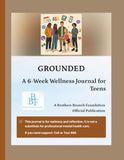 GROUNDED: A 6-Week Wellness Journal for Teens