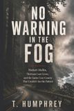 No Libri GmbH No Warning in the Fog: Herbert Mullin, Thirteen Lost Lives, and the Santa Cruz County That Couldn't See the Pattern Paperback