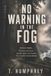 No Libri GmbH No Warning in the Fog: Herbert Mullin, Thirteen Lost Lives, and the Santa Cruz County That Couldn't See the Pattern Paperback