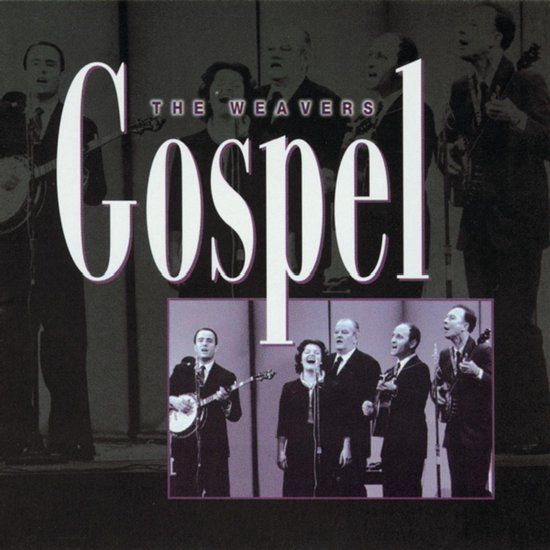 Gospel The Weavers The Weavers Gospel