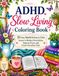 ADHD SLOW LIVING COLORING BOOK FOR ADULTS