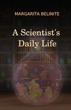 A Scientist’s Daily Life