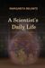 A Scientist’s Daily Life