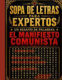 SOPA DE LETRAS PARA EXPERTOS UN DESAFÍO DE PALABRAS EL MANIFIESTO COMUNISTA