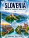 SLOVENIA GUIDA DI VIAGGIO 2026–2027