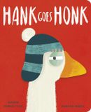 Tiger Tales A Hank Goes Honk Story- Hank Goes Honk Livre cartonné
