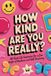 How Independently Published How Kind Are You Really? Paperback