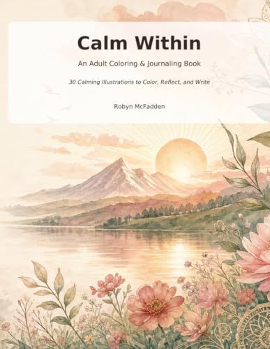 CALM WITHIN Adult Coloring and Journaling Book