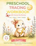 Preschool Tracing Workbook: Lines, Shapes, Alphabet Letters, and Numbers for Kids Ages 3–5 | Handwriting Practice and Fine Motor Skills Activities with Cocoa the Bunny