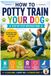 How Dog Potty Training Guide