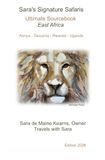 Sara's Signature Safaris East Africa Ultimate Sourcebook