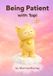 Being Tapi Grow with Tapi - Being Patient with Tapi - Paperback