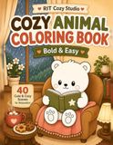 Cozy Animal Coloring Book: Bold & Easy: 40 Cute & Cozy Scenes for Relaxation