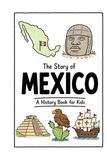 The Story of Mexico