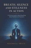 Breath, Libri GmbH Breath, Silence and Stillness in Action Paperback