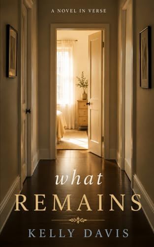 What Remains: a novel in verse