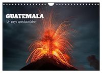 Guatemala Calvendo Guatemala - Un pays spectaculaire (Calendrier mural 2027 DIN A4 vertical)