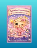 Ballerina Cappuccino – Sweet Adventures: A Chibi Pastel Dance Story for Kids