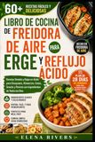 LIBRO DE COCINA DE FREIDORA DE AIRE PARA ERGE Y REFLUJO ÁCIDO