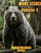 Word Search Volume 4: Puzzles for Adults 125 Pages: Large Print Wildlife and Nature Activity Book for Relaxation, Brain Training and Stress Relief
