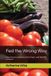 Fed Libri GmbH Fed the Wrong Way: How America Learned to Fear Food and How We Can Heal Paperback