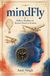mindFly: Follies Realities & Human Factors